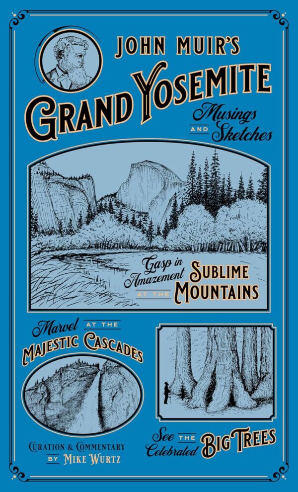John Muir's Grand Yosemite: Musings and Sketches